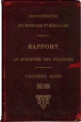 Rapport au Ministre de l Économie et des Finances - 20ème année - 1915-1916 Administration des Monnaies et Médailles