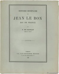 Histoire monétaire de Jean le Bon, roi de France SAULCY F. de