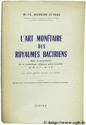L art monétaire de royaumes bactriens. Essai d interprétation de la symbolique religieuse gréco-orientale du IIIe au Ier s. av. J.-C. ALLOUCHE-LE PAGE T.