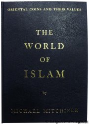 The World of Islam, Oriental Coins and their values MITCHINER Michael