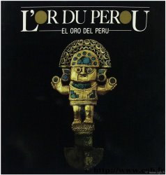 L&nbsp;or du Pérou - Maison de l&nbsp;Amérique latine, El oro del Peru Exposition
