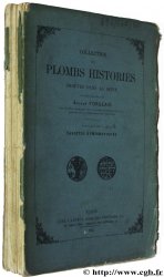 Collection de plombs historiés trouvés dans la Seine, 3ème série, Variétés numismatiques FORGEAIS A.