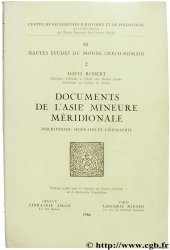 Documents de l&nbsp;Asie Mineure méridionale, inscriptions, monnaies et géographie. Hautes études du monde Gréco-romain ROBERT L.