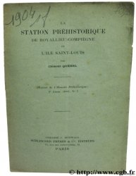 La station préhistorique de Royallieu-Compiègne et l&nbsp;ile Saint-Louis QUENEL C.