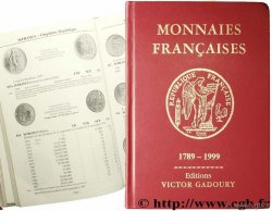 Monnaies françaises 1789 - 1999 GADOURY V.