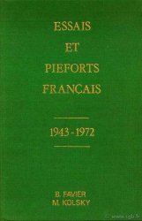 Essais et piéforts français 1943 - 1972 FAVIER B., KOLSKY M.