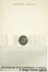 La monnaie et les institutions financières, initiation aux faits économiques et sociaux DURAND H.