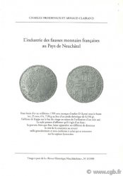 L&nbsp;industrie des fausses monnaies au Pays de Neuchâtel - tiré à part de la &nbsp;Revue historique neuchâteloise&nbsp;, n°3 CLAIRAND A., FROIDEVAUX C.