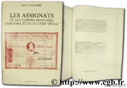 Les Assignats et les papiers-monnaies émis par l&nbsp;État au XVIIIème siècle LAFAURIE J.