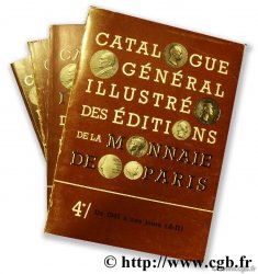 Catalogue général illustré des éditions de la Monnaie de Paris MONNAIE DE PARIS