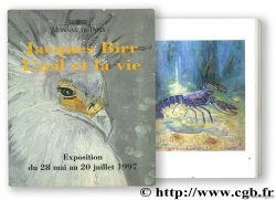 Jacques Birr l œil et la vie. Exposition du 28 mai au 20 juillet 1997 