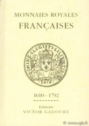 Monnaies royales françaises 1610-1792 GADOURY V.