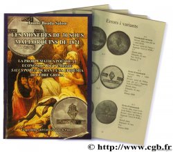 Les monedes de 30 sous Mallorquins de 1821. La problemática políticai econòmica de l emissió Salus Populi durant una epidèmia de febre groga BOADA SALOM J.