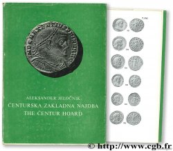 The Centaur Hoard : folles of Maxentius and of the Tetrarchy JELOCNIK A.