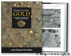 King Croesus  Gold Excavations at Sardis ans the History of Gold Refining CRADDOCK P.-T., RAMAGE A.