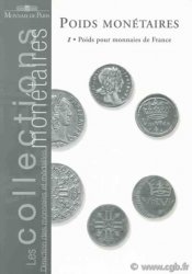 Poids monétaires, I. poids pour monnaies de France POMMIER Aimé