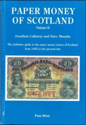 Paper Money of Scotland volume II CALLAWAY Jonathan, MURPHY Dave