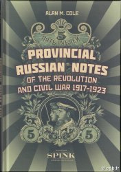 Provincial Russian Notes of the Revolution and Civil War 1917-1923 COLE Alan M