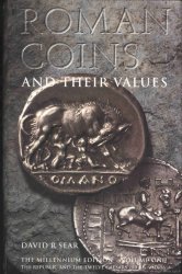 Roman coins and their values, the millenium edition, volume I, the Republic and the twelve Caesars 280 BC - AD 96  SEAR David R.