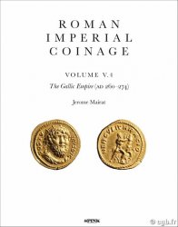 Roman Imperial Coinage (R.I.C.), volume V.4 : The Gallic Empire MAIRAT Jérôme