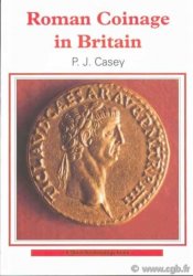 Roman Coinage in Britain CASEY P.J.