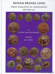Roman Bronze Coins from paganism to Christianity 294-364 A.D. FAILMEZGER Victor &nbsp;Tory&nbsp;, images de Doug SMITH