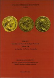 Sylloge Nummorum Romanorum - Italia - Monetiere del Museo Archeologico Nazionale di Firenze - Volume VIII M. Aurelius - L. Verus - Commodus DE NICOLA Antonia