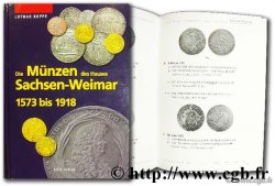 Die Münzen des hauses Sachsen-Weimar 1573 bis 1918 KOPPE Lothar