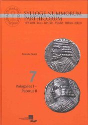 Sylloge Nummorum Parthicorum 7 - New York . Paris . London . Vienna . Tehran . Berlin : Vologases I - Pacorus II SINISI Fabrizio