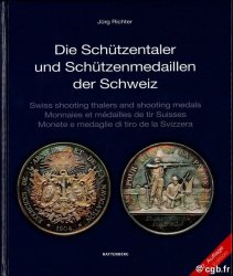 Die Schützentaler und Schützenmedaillen der Schweiz 2. Auflage 2018 RICHTER Jürg