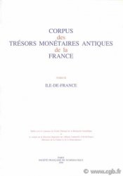 TAF - Corpus des trésors antiques de France, IX, Île-de-France S.F.N.