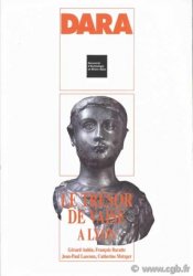 Le trésor de Vaise à Lyon AUBIN Gérard, BARATTE  François, LASCOUX Jean-Paul, METZGER Catherine