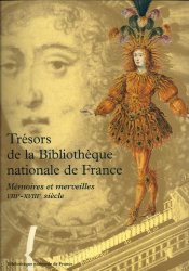 Trésors de la Bibliothèque Nationale de France - Volume I : mémoires et merveilles VIIIe-XVIIIe siècle TESNIÈRE Marie-Hélène (Dir.)