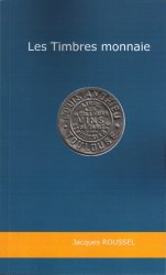 Les timbres monnaie ROUSSEL Jacques