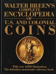 Walter Breen&nbsp;s Complete Encyclopedia of U.S. and Colonial Coins BREEN Walter
