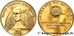 LA FRANCE DU ROI-SOLEIL Médaille, Marie Thérèse d’Autriche