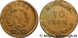 10 cent. Anvers à l’N, frappe de l’atelier de Wolschot 1814 Anvers F.130A/1