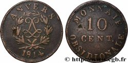 10 cent. Anvers au double L, frappe de l’atelier de Wolschot 1814 Anvers F.130C/2