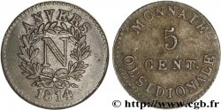 5 cent. Anvers à l’N, frappe de l’arsenal de la marine 1814 Anvers F.115C/1