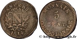 5 cent. Anvers à l’N, frappe de l’arsenal de la marine 1814 Anvers F.115C/1