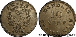 10 cent. Anvers au double L, frappe de l’atelier de Wolschot 1814  Anvers F.130C/2 TTB54 