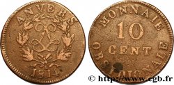 10 cent. Anvers au double L, frappe de l’atelier de Wolschot 1814  Anvers F.130C/2