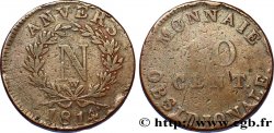 10 cent. Anvers à l’N, frappe de l’atelier de Wolschot 1814 Anvers F.130A/3