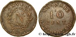 10 cent. Anvers à l’N, frappe de l’atelier de Wolschot 1814 Anvers F.130A/3