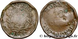 10 cent. Anvers au double L, frappe de l’arsenal de la marine 1814  Anvers F.130D/1