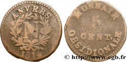 5 cent. Anvers à l’N, frappe de l’arsenal de la marine 1814 Anvers F.115C/1