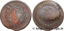 10 cent. Anvers au double L, frappe de l’arsenal de la marine 1814  Anvers F.130D/1