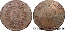 10 cent. Anvers à l’N, frappe de l’atelier de Wolschot 1814 Anvers F.130A/3 VF20 