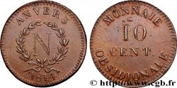 10 cent. Anvers à l’N, frappe de l’atelier de Wolschot 1814 Anvers F.130A/2 AU58 