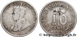 CEYLAN 10 Cents Georges V 1913 Londres TB 